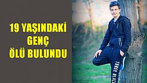 19 Yaşındaki Genç Ölü Bulundu