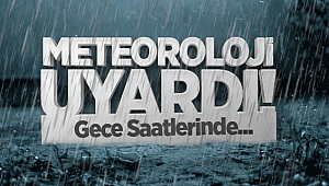 Meteorolojiden Son Dakika Uyarısı