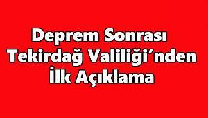 Tekirdağ Valiliği'nden Deprem Sonrası Açıklama