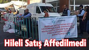 Hileli Satış Affedilmedi