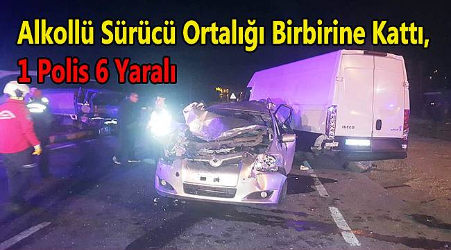 Alkollü Sürücü Trafik Denetimi İçin Bekleyen Araçlara Çarptı, 6 yaralı