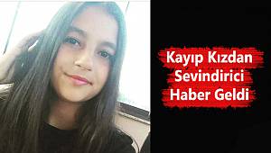 Kayıp Kızdan Sevindirici Haber Geldi