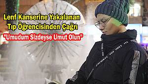 "Umudum Sizdeyse Umut Olun"