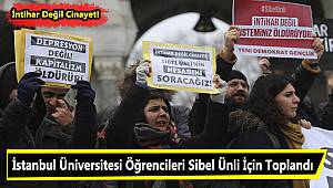 İstanbul Üniversitesi Öğrencileri Sibel Ünli İçin Toplandı