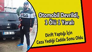 Kırklareli'nde Otomobil Devrildi: 1 Ölü, 1 Yaralı