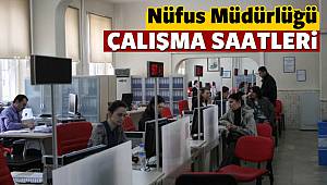 Nüfus Müdürlüğünün Çalışma Saatleri Değişti