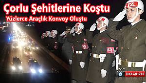 Çorlu Şehitlerine Koştu