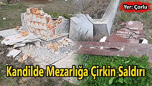 Kandilde Mezarlığa Çirkin Saldırı