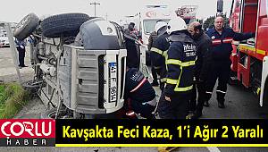 Kavşakta Feci Kaza, 1’i Ağır 2 Yaralı