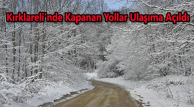 Kırklareli'nde Kapanan Yollar Ulaşıma Açıldı