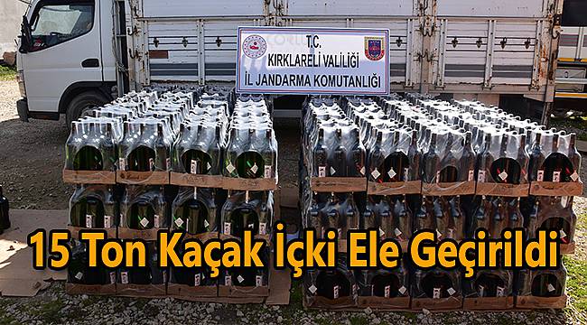 15 Ton Kaçak İçki Ele Geçirildi