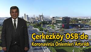 Çerkezköy OSB'de Koronavirüs Önlemleri Artırıldı