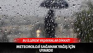 Meteorolojiden sağanak uyarısı