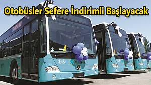 Otobüsler Sefere İndirimli Başlayacak