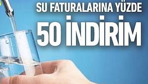 Su ve Atık Su Ücretlerinde Yüzde 50 İndirim