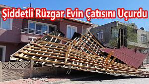 Şiddetli Rüzgar Evin Çatısını Uçurdu