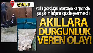 Çorlu'da Polisi Şaşkına Çeviren Manzara!