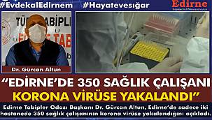 Edirne'de 350 Sağlık Çalışanı Koronavirüse Yakalandı