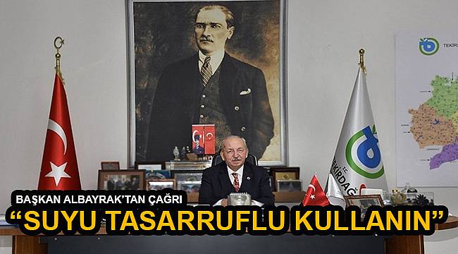 Başkan Albayrak, "Yüzeysel ve Yer Altı Suları Hızla Azalıyor"