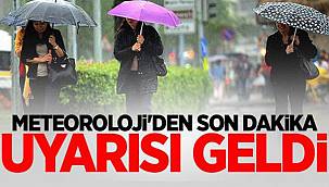 Meteoroloji'den Son Dakika Uyarısı!