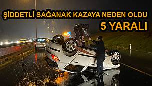 Şiddetli Sağanak Kazaya Neden Oldu, 5 Yaralı