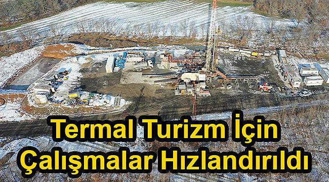 Termal Turizm İçin Çalışmalar Hızlandırıldı