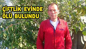 Çiftlik Evinde Ölü Bulundu