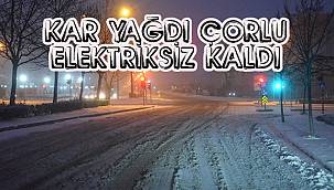 Kar Yağdı Çorlu Elektriksiz Kaldı