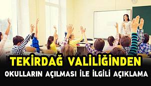 Tekirdağ Valiliğinden Okulların Açılmasıyla İlgili Açıklama