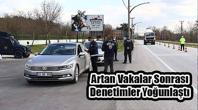 Artan Vakalar Sonrası Denetimler Yoğunlaştı