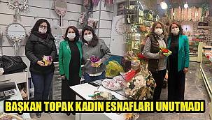 Başkan Topak 8 Mart'ta Kadın Esnafları Tek Tek Gezerek Günlerini Kutladı