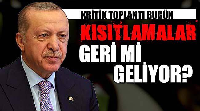 Gözler Kabine Toplantısında! Yasaklar Geri Mi Geliyor?