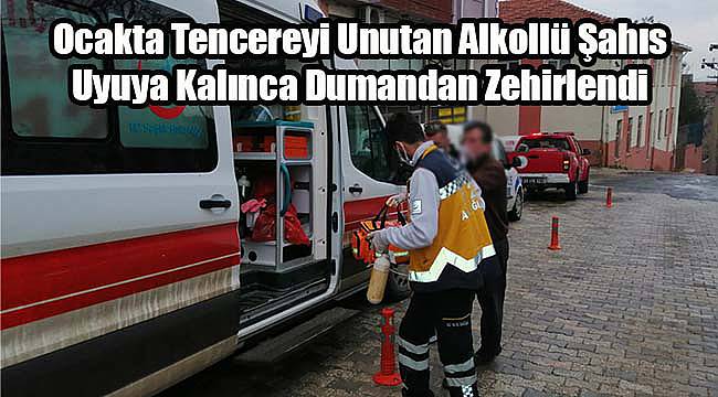 Ocakta Tencereyi Unutan Alkollü Şahıs, Uyuya Kalınca Dumandan Zehirlendi