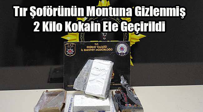 Tır Şoförünün Montuna Gizlenmiş 2 Kilo Kokain Ele Geçirildi