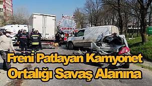 Freni Patlayan Kamyonet Ortalığı Savaş Alanına Çevirdi