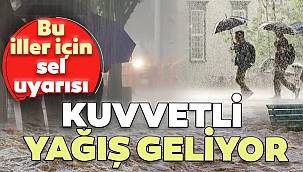 Meteoroloji'den Son Dakika Uyarısı! Kuvvetli Yağış Geliyor