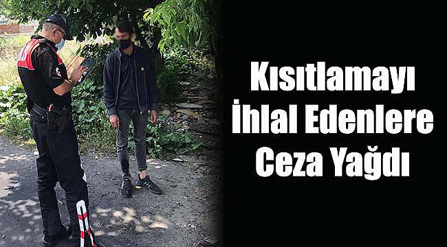 Kısıtlamayı  İhlal Edenlere Ceza Yağdı