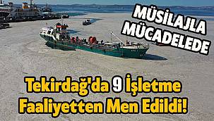 Tekirdağ'da 9 İşletme Faaliyetten Men Edildi!