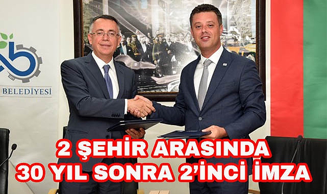 2 Şehir Arasında 30 Yıl Sonra 2’inci İmza