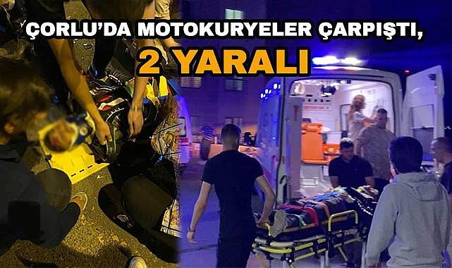 Çorlu'da Motokuryeler Çarpıştı, 2 Yaralı