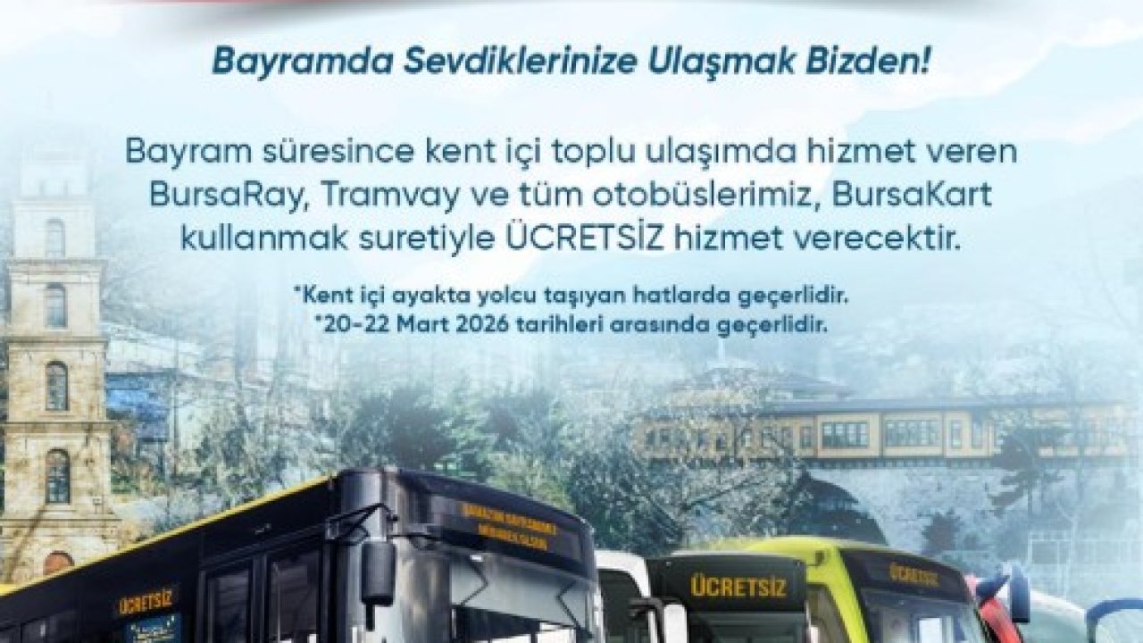 Bursa’da bayram boyunca ulaşım ücretsiz